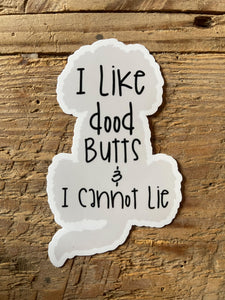 I Like Dood Butts (Dog Sil) Sticker - Grey