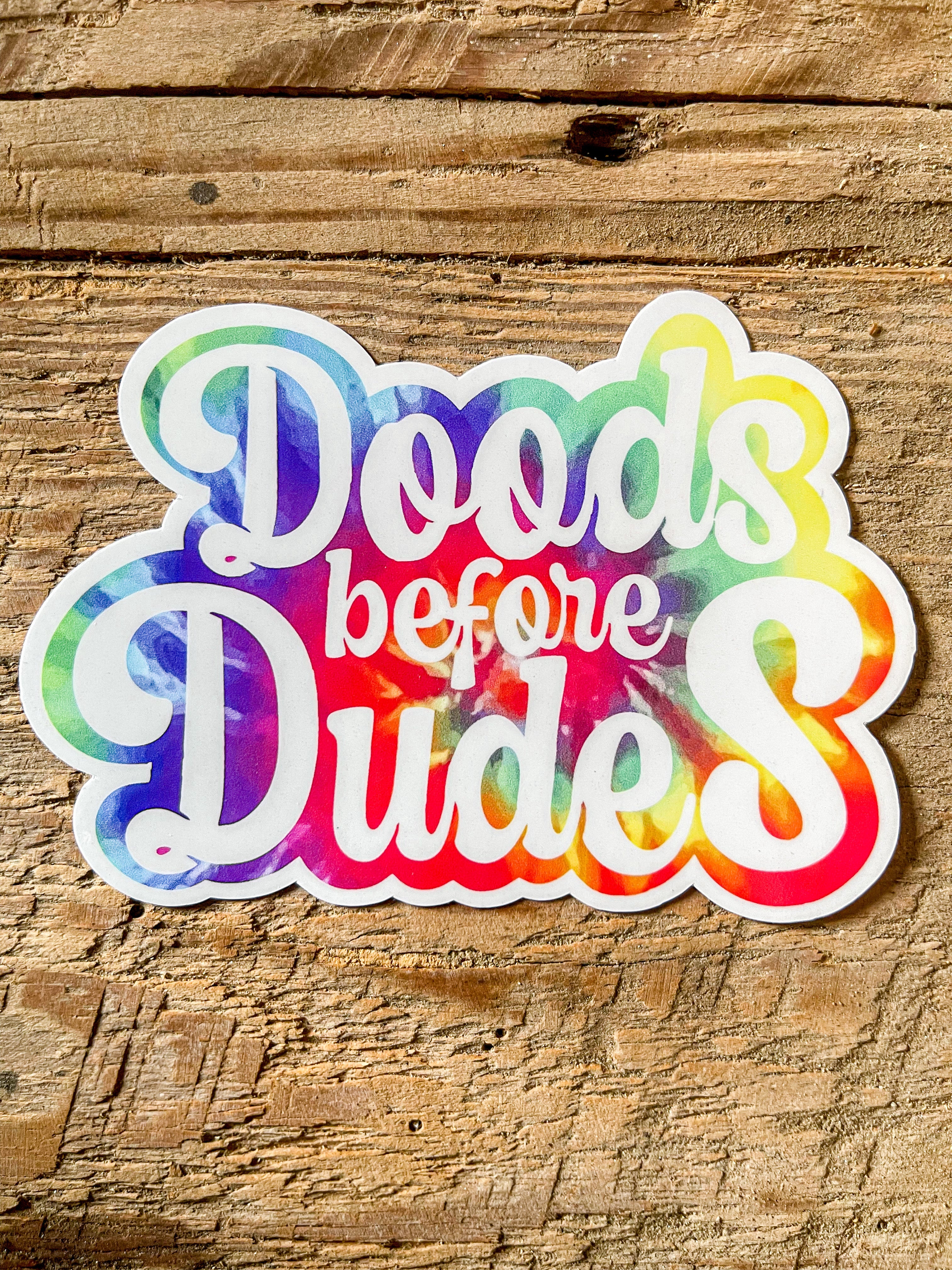 Doods before Dudes Sticker
