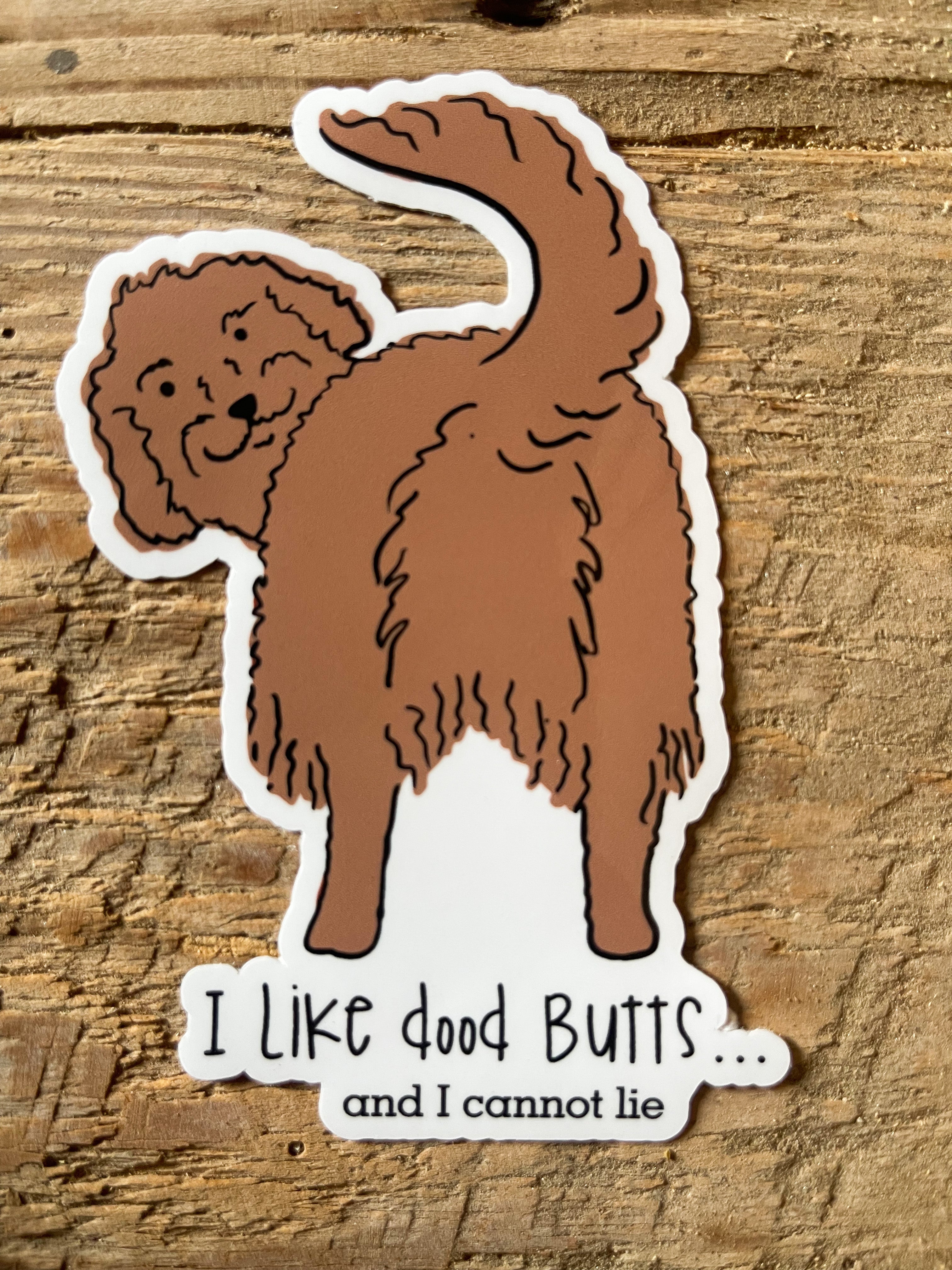 I Like Dood Butts (Look back at it) Sticker