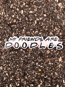 My Friends are Doodles Sticker